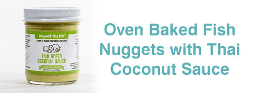 Oven Baked Fish Nuggets with Thai Coconut Sauce
